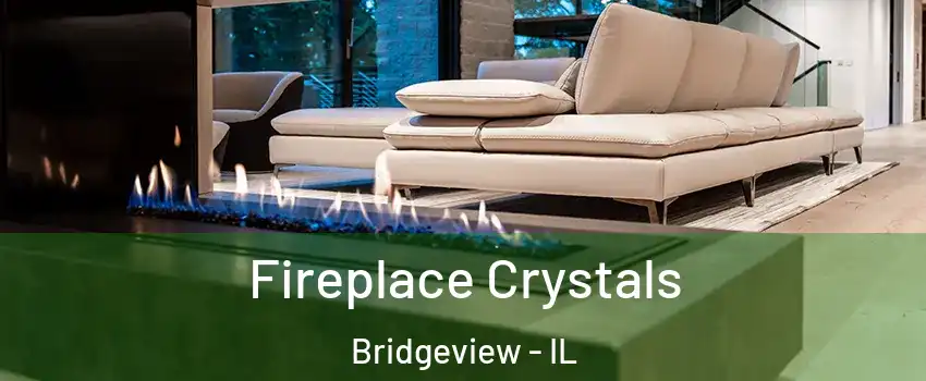  Fireplace Crystals Bridgeview - IL